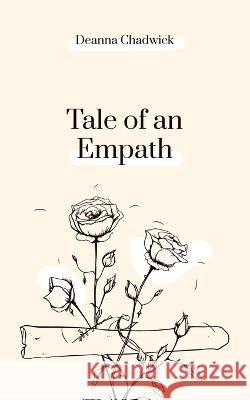 Tale of an Empath Deanna Chadwick   9798854040600