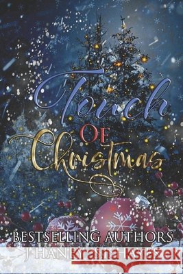 Touch of Christmas S I Hayes Deviant Darlings Publications J Haney 9798854149440 Independently Published