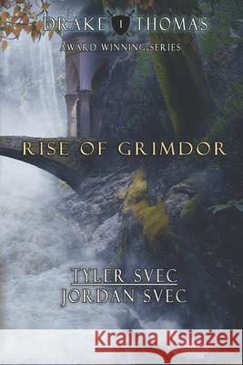 Rise of Grimdor Jordan Svec Tyler Svec  9798854162098