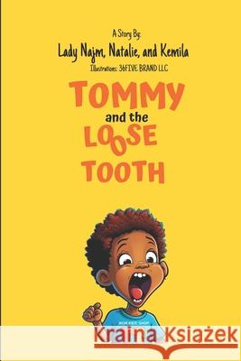 Tommy And The Loose Tooth Natalie Smith, Kemila Smith, Lady Najm 9798854420174