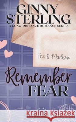 Remember Fear: A marriage of convenience romance Ginny Sterling 9798854875226 Independently Published