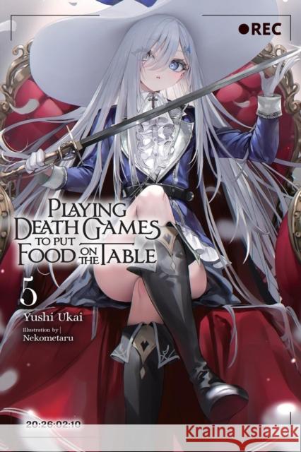 Playing Death Games to Put Food on the Table, Vol. 5 Yushi Ukai 9798855401103