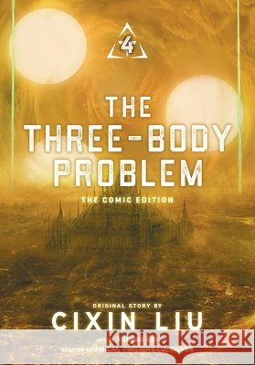 The Three-Body Problem, Vol. 4 (Comic): The Comic Edition Liu, Cixin, Cai, Jin, Cai, Xudong 9798855401356