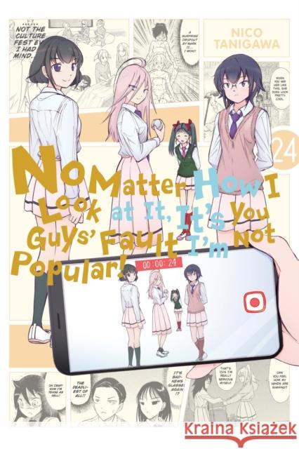 No Matter How I Look at It, It's You Guys' Fault I'm Not Popular!, Vol. 24 Nico Tanigawa 9798855402315