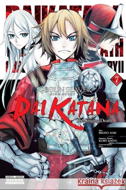 Goblin Slayer Side Story II: Dai Katana, Vol. 7 (manga) Kumo Kagyu 9798855410051 Little, Brown & Company