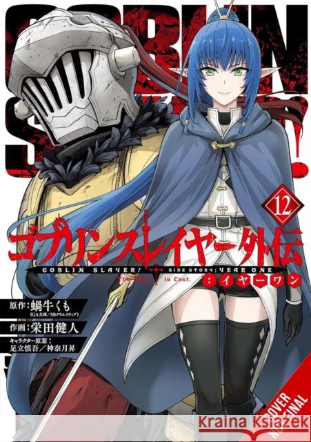 Goblin Slayer Side Story: Year One, Vol. 12 (manga) Steinbach Kevin 9798855410075