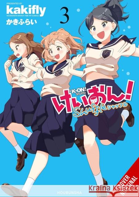 K-ON! Shuffle, Vol. 3 Kakifly Kakifly, Rachel J. Pierce, Stephen Paul 9798855411379 Little, Brown & Company
