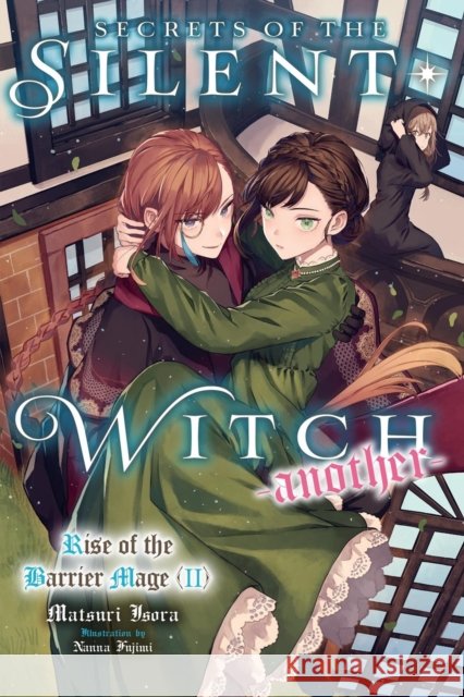 Secrets of the Silent Witch -another- Part 2 Fujimi, Nanna 9798855412499 Little, Brown & Company
