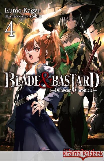Blade & Bastard, Vol. 4 (light novel) So-Bin So-Bin 9798855416138 Little, Brown & Company