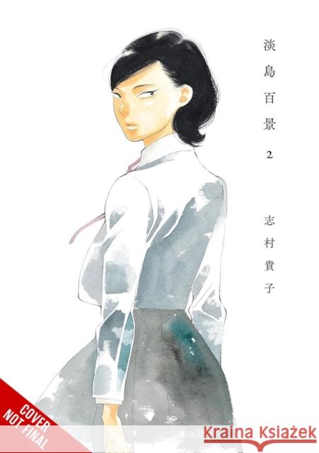 Scenes from Awajima, Vol. 2 Takako Shimura 9798855428926 Little, Brown & Company