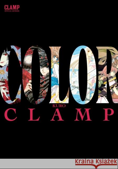 CLAMP Official Artbook: COLOR KURO Amanda Haley 9798855429022 Little, Brown & Company
