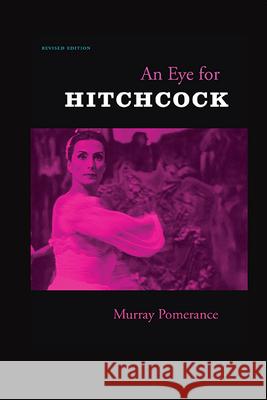 An Eye for Hitchcock Murray Pomerance 9798855800371 State University of New York Press