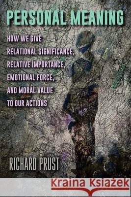 Personal Meaning Richard (St. Andrews University) Prust 9798855806021