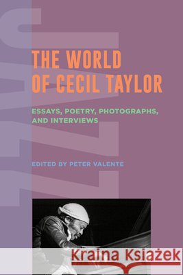 The World of Cecil Taylor  9798855810141 State University of New York Press