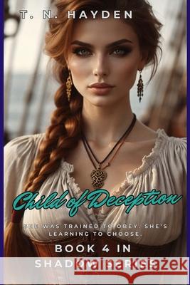 Child of Deception T N Hayden 9798856752686 Independently Published