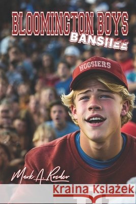 Bloomington Boys: Banshee Mark a Roeder 9798857049655