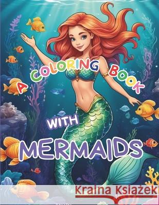 A Coloring Book with Mermaids Julio Cesar, Chroma Doodles 9798857115244