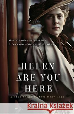 Helen Are You Here Julin Productions 9798857666548