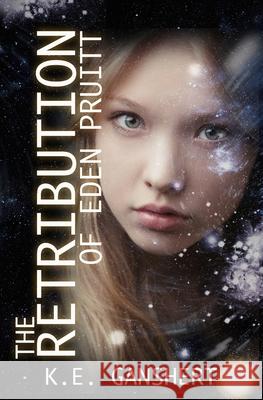The Retribution of Eden Pruitt K E Ganshert 9798857804094