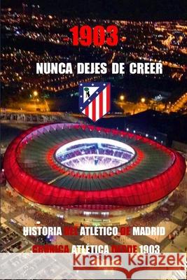 1903: Nunca Dejes de Creer Francisco Javier Crespo Dominguez 9798858036692