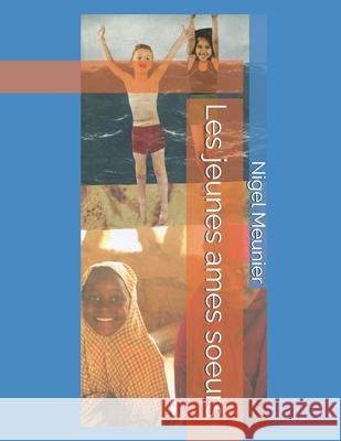 Les jeunes ames soeurs Nigel Meunier 9798858570530