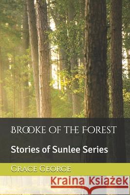 Brooke of the Forest Grace George 9798859152001