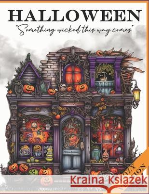 Halloween: Something Wicked This Way Comes Maeve Bandrui 9798859318810