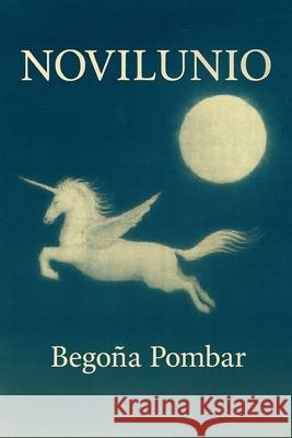 Novilunio Ana Kala, Ana Kala, Begoña Pombar 9798859530359 Independently Published