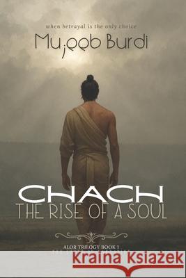 Chach: The Rise of a Soul Mujeeb Burdi 9798860108028
