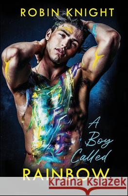 A Boy Called Rainbow Robin Knight 9798860614611