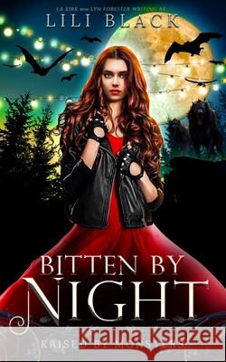 Bitten by Night: Accidentally Dead Universe La Kirk, Lyn Forester, Lili Black 9798861038355 Independently Published