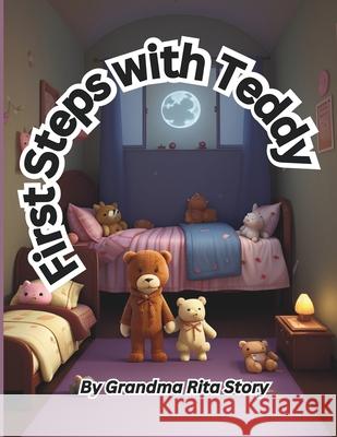 First Steps With Teddy Grandma Rita Story 9798861144230