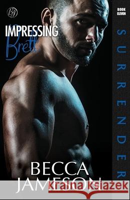 Impressing Brett Becca Jameson 9798861165853