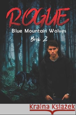 Rogue: Blue Mountain Wolves Emily Watson, S C Macklin 9798861176217
