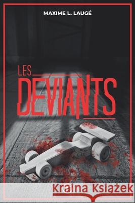 Les Déviants Maxime L Laugé 9798861234207