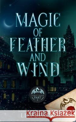 Magic of Feather and Wind: First Year: Part 1 La Kirk, Lyn Forester, A S Oren 9798861248389 Independently Published