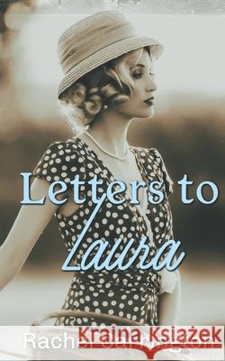 Letters to Laura Rachel Carrington 9798861718073