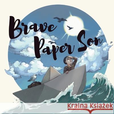 Brave Paper Son Anna Lam, Lilith Owyoung 9798861790277 Independently Published