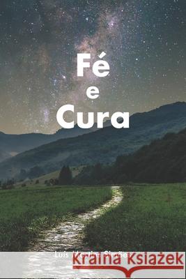 Fé e Cura Luis Martins Simoes 9798861880640