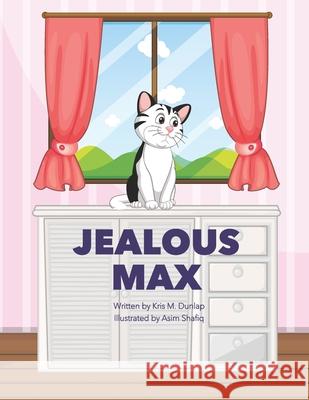 Jealous Max Asim Shafiq, Kris M Dunlap 9798862213775