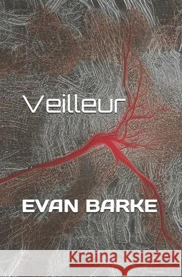 Veilleur Evan Barke, Lenita Murphy, Didier Benazet 9798862590869