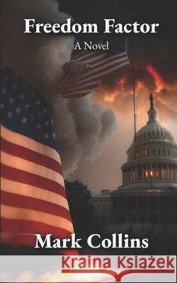 Freedom Factor Mark Collins 9798863527833