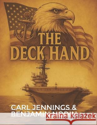 The Deck Hand Benjamin Nodin, Carl Jennings 9798864075180