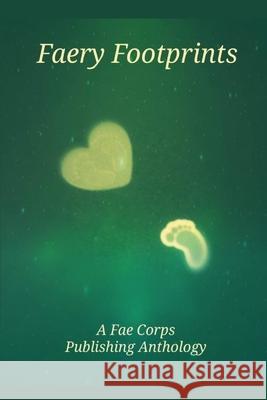 Faery Footprints Patricia Harris, Andrew McDowell, Serena Mossgraves 9798864420171