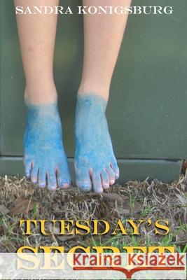 Tuesday's Secret Sandra Konigsburg 9798864589885
