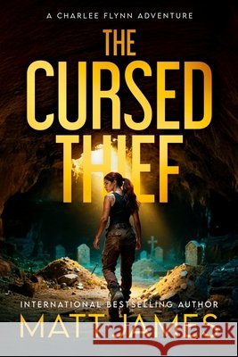 The Cursed Thief James Slater, Richard F Paddon, Matt James 9798865250258