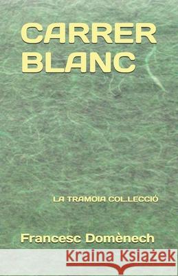 Carrer Blanc Francesc Domènech 9798865463344