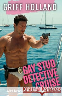 Gay Stud Detective Cruise Griff Holland 9798865663300