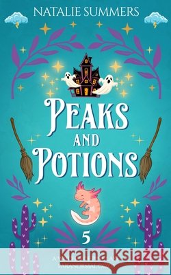 Peaks and Potions Natalie Summers 9798865722885