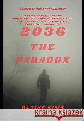 2036 The Paradox Blaine Sims 9798865923657